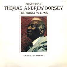 Thomas Andrew Dorsey's album; The Maestro Sings