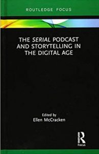 The Serial Podcast and Storytelling in the Digital Age